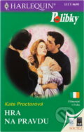 Kniha: Hra na pravdu (Kate Proctor). Harlequin, 2001 Kniha: Hra na pravdu (Kate Proctor). Harlequin, 2001