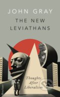 Kniha: The New Leviathans (John Gray). Allen Lane, 2023 Kniha: The New Leviathans (John Gray). Allen Lane, 2023
