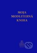 Kniha: Moja modlitebná kniha (Anselm Grün). Spolok svätého Vojtecha, 2023 Kniha: Moja modlitebná kniha (Anselm Grün). Spolok svätého Vojtecha, 2023