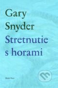 Kniha: Stretnutie s horami (Gary Snyder). Modrý Peter, 2023 Kniha: Stretnutie s horami (Gary Snyder). Modrý Peter, 2023
