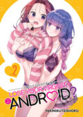 Kniha: Does it Count if You Lose Your Virginity to an Android? Vol. 2 (Yakinikuteishoku). Seven Seas, 2023 Kniha: Does it Count if You Lose Your Virginity to an Android? Vol. 2 (Yakinikuteishoku). Seven Seas, 2023