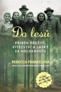 Kniha: Do lesů (Rebecca Frankel). Práh, 2023 Kniha: Do lesů (Rebecca Frankel). Práh, 2023