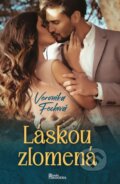 Kniha: Láskou zlomená (Veronika Fecková), 2023 Kniha: Láskou zlomená (Veronika Fecková), 2023
