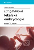 Kniha: Langmanova lékařská embryologie (Thomas W. Sadler). Grada, 2023 Kniha: Langmanova lékařská embryologie (Thomas W. Sadler). Grada, 2023