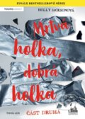 Kniha: Mrtvá holka, dobrá holka (Část druhá) (Holly Jackson). Cosmopolis, 2023 Kniha: Mrtvá holka, dobrá holka (Část druhá) (Holly Jackson). Cosmopolis, 2023