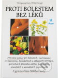 Kniha: Proti bolestem bez léků (Willi Dungl a Wolfgang Exel). , 1996 Kniha: Proti bolestem bez léků (Willi Dungl a Wolfgang Exel). , 1996