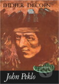 Kniha: John Peklo (Didier Decoin). , 1985 Kniha: John Peklo (Didier Decoin). , 1985
