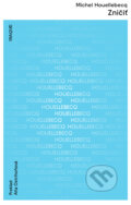 Kniha: Zničiť (Michel Houellebecq). Inaque, 2023 Kniha: Zničiť (Michel Houellebecq). Inaque, 2023