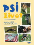 Kniha: Psí život : skutečné příběhy, autentické fotografie (Plot). Plot, 1999 Kniha: Psí život : skutečné příběhy, autentické fotografie (Plot). Plot, 1999
