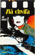 Kniha: Zlá chvíľa (Jiří Houser). Naše vojsko, 1989 Kniha: Zlá chvíľa (Jiří Houser). Naše vojsko, 1989