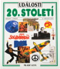 Kniha: Události 20. století : dějiny, umění a všední dny (Christina Hopkinson a Peter Dennis). Mladé letá, 1996 Kniha: Události 20. století : dějiny, umění a všední dny (Christina Hopkinson a Peter Dennis). Mladé letá, 1996