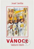 Kniha: Vánoce : čtení na každý den pro celé rodiny (Josef Janšta). , 2003 Kniha: Vánoce : čtení na každý den pro celé rodiny (Josef Janšta). , 2003