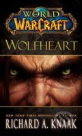 Kniha: World of Warcraft: Wolfheart (Richard A. Knaak), 2012 Kniha: World of Warcraft: Wolfheart (Richard A. Knaak), 2012
