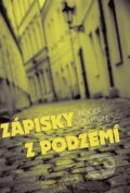 Kniha: Zápisky z podzemí (Roger Scruton). Centrum pro studium demokracie a kultury, 2015 Kniha: Zápisky z podzemí (Roger Scruton). Centrum pro studium demokracie a kultury, 2015