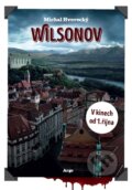 Kniha: Wilsonov (Michal Hvorecký). Argo, 2015 Kniha: Wilsonov (Michal Hvorecký). Argo, 2015