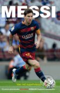 Kniha: Messi (Luca Caioli). Timy Partners, 2015 Kniha: Messi (Luca Caioli). Timy Partners, 2015