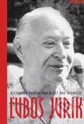 Kniha: Alexander Dubček / Rok dlhší ako storočie (Ľuboš Jurík), 2015 Kniha: Alexander Dubček / Rok dlhší ako storočie (Ľuboš Jurík), 2015