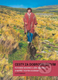 Kniha: Cesty za dobrodružstvím (Leoš Šimánek). Action-Press, 2015 Kniha: Cesty za dobrodružstvím (Leoš Šimánek). Action-Press, 2015