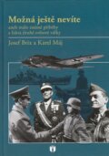 Kniha: Možná ještě nevíte (Jozef Brix a Karel Máj). Libro Nero, 2011 Kniha: Možná ještě nevíte (Jozef Brix a Karel Máj). Libro Nero, 2011