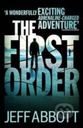 Kniha: The First Order (Jeff Abbott). Sphere, 2016 Kniha: The First Order (Jeff Abbott). Sphere, 2016