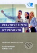Kniha: Praktické řízení ICT projektů (Václav Oškrdal a Petr Doucek). Oeconomica, 2015 Kniha: Praktické řízení ICT projektů (Václav Oškrdal a Petr Doucek). Oeconomica, 2015