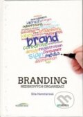 Kniha: Branding neziskových organizací (Dita Hommerová). Oeconomica, 2015 Kniha: Branding neziskových organizací (Dita Hommerová). Oeconomica, 2015