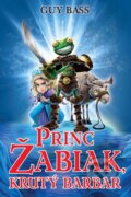 Kniha: Princ Žabiak, krutý barbar (Guy Bass). Slovart, 2015 Kniha: Princ Žabiak, krutý barbar (Guy Bass). Slovart, 2015