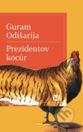 Kniha: Prezidentov kocúr (Guram Odišarija), 2015 Kniha: Prezidentov kocúr (Guram Odišarija), 2015