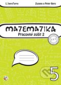 Kniha: Matematika 5 - pracovný zošit 2 (Peter Bero a Zuzana Berová), 2015 Kniha: Matematika 5 - pracovný zošit 2 (Peter Bero a Zuzana Berová), 2015