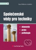 Kniha: Společenské vědy pro techniky (Jana Hrbková a kolektív). Grada, 2015 Kniha: Společenské vědy pro techniky (Jana Hrbková a kolektív). Grada, 2015
