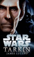 Kniha: Star Wars: Tarkin (James Luceno). Egmont ČR, 2015 Kniha: Star Wars: Tarkin (James Luceno). Egmont ČR, 2015