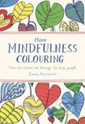 Kniha: More Mindfulness Colouring (Emma Farrarons). Boxtree, 2015 Kniha: More Mindfulness Colouring (Emma Farrarons). Boxtree, 2015