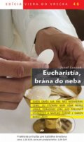 Kniha: Eucharistia, brána do neba (Jozef Luscoň). Don Bosco, 2014 Kniha: Eucharistia, brána do neba (Jozef Luscoň). Don Bosco, 2014