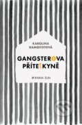 Kniha: Gangsterova přítelkyně (Karolina Ramqvist), 2016 Kniha: Gangsterova přítelkyně (Karolina Ramqvist), 2016