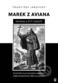 Kniha: Marek z Aviana patron a štít Evropy (František Janovský). Lukáš Lhoťan, 2015 Kniha: Marek z Aviana patron a štít Evropy (František Janovský). Lukáš Lhoťan, 2015