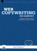 Kniha: Webcopywriting pro samouky (Pavel Šenkapoun). Zoner Press, 2015 Kniha: Webcopywriting pro samouky (Pavel Šenkapoun). Zoner Press, 2015