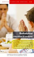 Kniha: Bohatstvo rituálov v rodine (Hajkovská Dominika a kolektiv). Don Bosco, 2013 Kniha: Bohatstvo rituálov v rodine (Hajkovská Dominika a kolektiv). Don Bosco, 2013