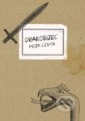 Kniha: Drakobijec - moja cesta (Juraj Hajkovský a Marek Domes). Zaostri na rodinu, 2015 Kniha: Drakobijec - moja cesta (Juraj Hajkovský a Marek Domes). Zaostri na rodinu, 2015