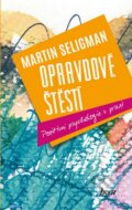 Kniha: Opravdové štěstí (Martin Seligman). Ikar CZ, 2015 Kniha: Opravdové štěstí (Martin Seligman). Ikar CZ, 2015