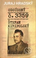 Kniha: Odsúdený č. 3359 (Juraj Hradský). Slovart, 2016 Kniha: Odsúdený č. 3359 (Juraj Hradský). Slovart, 2016