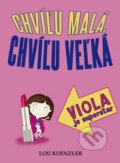 Kniha: Viola je superstar (Lou Kuenzler). Slovart, 2016 Kniha: Viola je superstar (Lou Kuenzler). Slovart, 2016