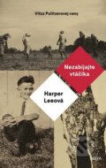 Kniha: Nezabíjajte vtáčika (Harper Lee). Odeon, 2016 Kniha: Nezabíjajte vtáčika (Harper Lee). Odeon, 2016