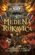Kniha: Magistérium 2: Medená rukavica (Cassandra Clare a Holly Black). YOLi, 2016 Kniha: Magistérium 2: Medená rukavica (Cassandra Clare a Holly Black). YOLi, 2016