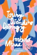 Kniha: Touhy Džendeho Džongy (Imbolo Mbue). Kniha Zlín, 2016 Kniha: Touhy Džendeho Džongy (Imbolo Mbue). Kniha Zlín, 2016