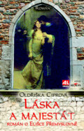 Kniha: Láska a majestát (Oldřiška Ciprová). Alpress, 2015 Kniha: Láska a majestát (Oldřiška Ciprová). Alpress, 2015