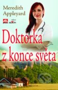 Kniha: Doktorka z konce světa (Meredith Appleyard). Alpress, 2015 Kniha: Doktorka z konce světa (Meredith Appleyard). Alpress, 2015