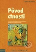 Kniha: Původ ctnosti (Matt Ridley). Portál, 2015 Kniha: Původ ctnosti (Matt Ridley). Portál, 2015