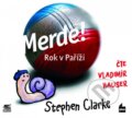 Audiokniha: Merde! Rok v Paříži (Stephen Clarke). Plus, 2015 Audiokniha: Merde! Rok v Paříži (Stephen Clarke). Plus, 2015