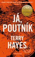 Kniha: Já, Poutník (Terry Hayes). Knižní klub, 2015 Kniha: Já, Poutník (Terry Hayes). Knižní klub, 2015