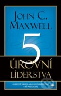 Kniha: 5 úrovní líderstva (John C. Maxwell), 2015 Kniha: 5 úrovní líderstva (John C. Maxwell), 2015
